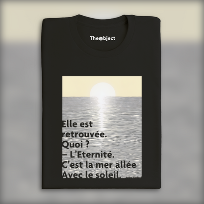 T-Shirt - It has been found again. What ? - Eternity, Arthur Rimbaud - 2151546375