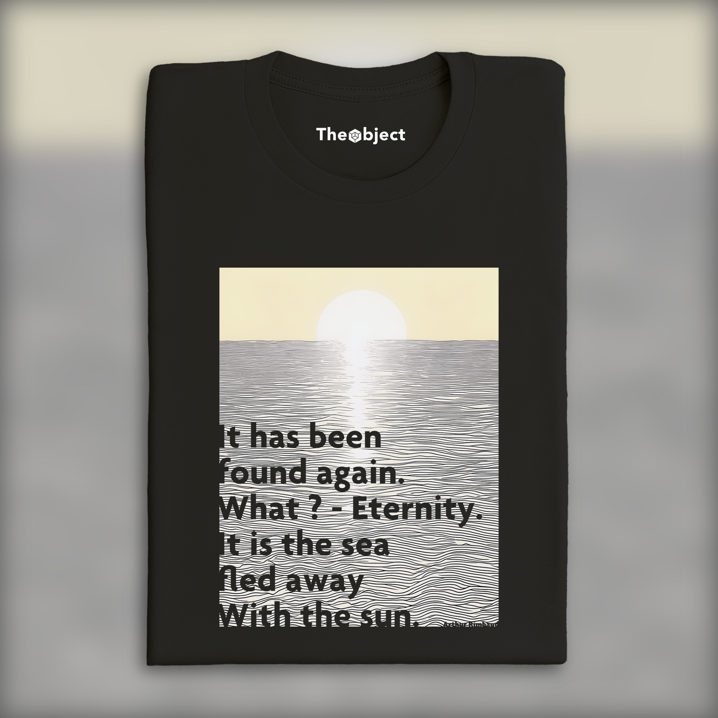 T-Shirt - It has been found again. What ? - Eternity, Arthur Rimbaud - 2151546375