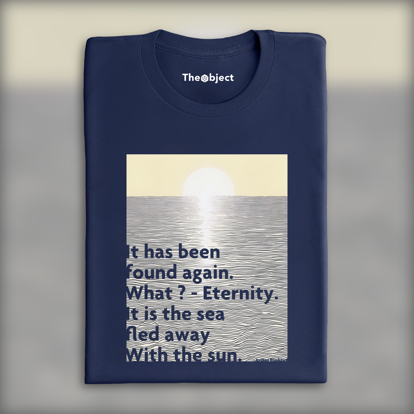 T-Shirt - It has been found again. What ? - Eternity, Arthur Rimbaud - 2151546375