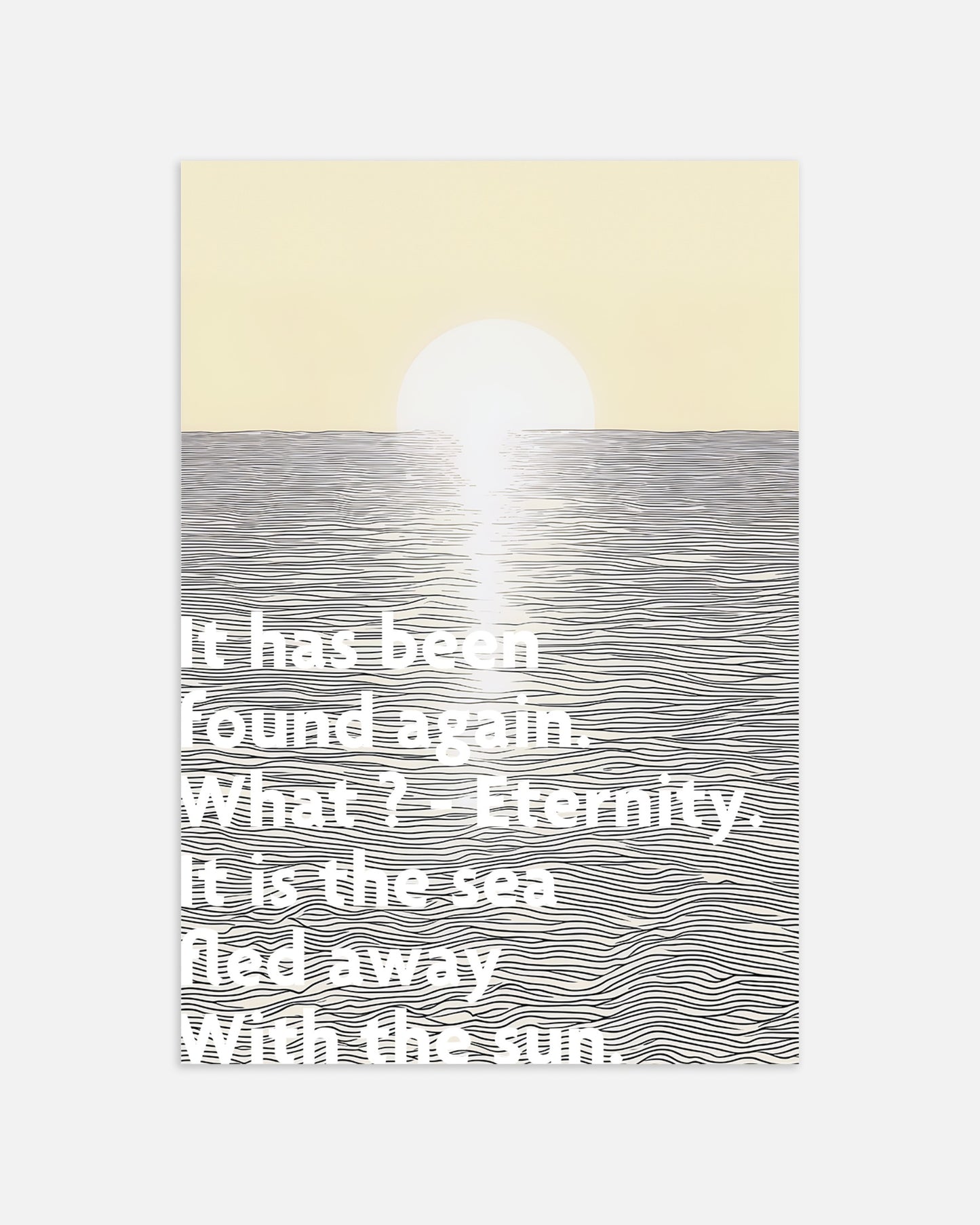 Poster: It has been found again. What ? Eternity, Arthur Rimbaud