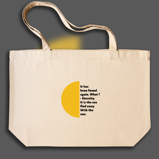 Tote bag - It has been found again. What ? - Eternity, Arthur Rimbaud