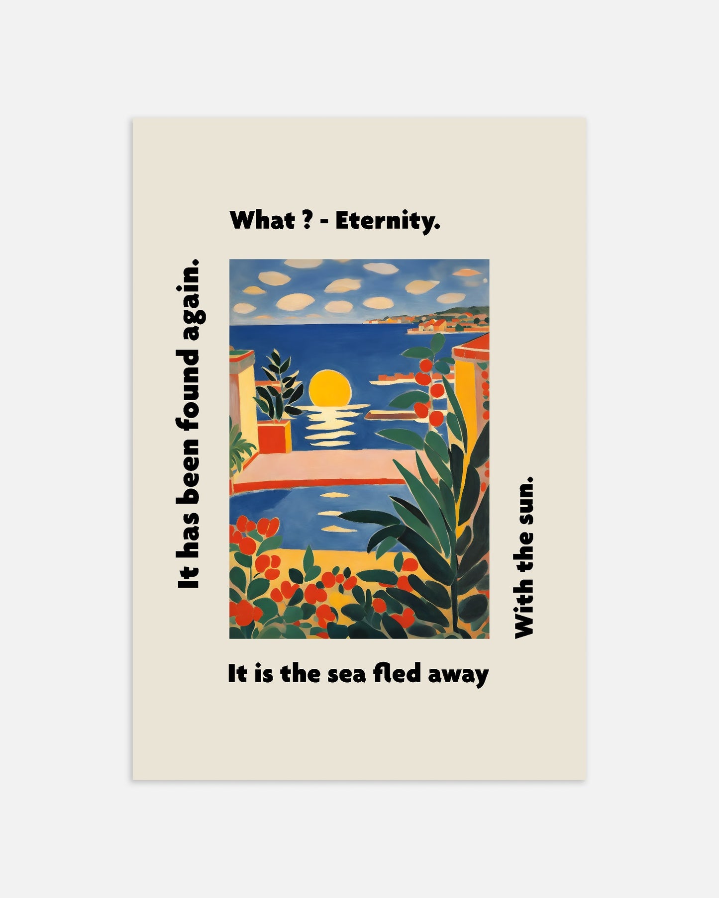 Poster: It has been found again. What ? Eternity, Arthur Rimbaud